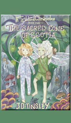 The Sacred Cone Of Scotia (The Tri-Blood Chronicles)