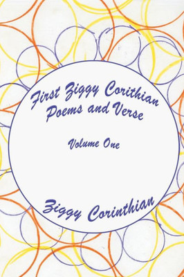 First Ziggy Corinthian Poems And Verse One: Volume One