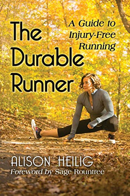 The Durable Runner: A Guide to Injury-Free Running