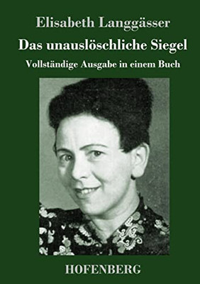 Das Unauslöschliche Siegel: Vollständige Ausgabe In Einem Buch (German Edition)