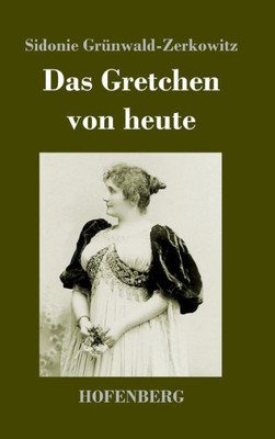 Das Gretchen Von Heute (German Edition)