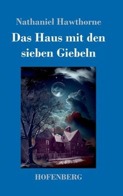Das Haus Mit Den Sieben Giebeln (German Edition)