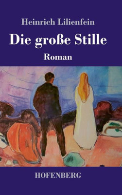 Die Große Stille: Roman (German Edition)