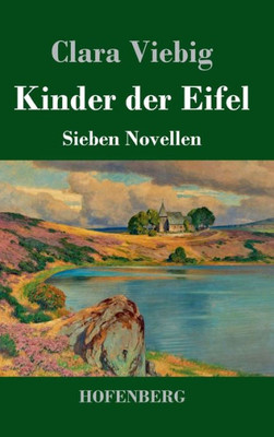 Kinder Der Eifel: Sieben Novellen (German Edition)