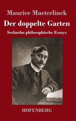 Der Doppelte Garten: Sechzehn Philosophische Essays (German Edition)