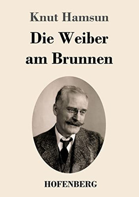 Die Weiber Am Brunnen: Roman (German Edition)