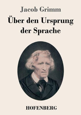 Über Den Ursprung Der Sprache (German Edition)
