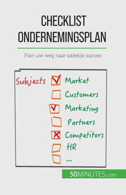 Checklist Ondernemingsplan: Plan Uw Weg Naar Zakelijk Succes (Dutch Edition)