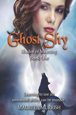 Ghost Shy (Shades Of Meaning)