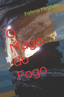 O Mago Do Fogo (Portuguese Edition)