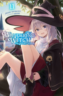 Wandering Witch: The Journey Of Elaina, Vol. 11 (Light Novel)