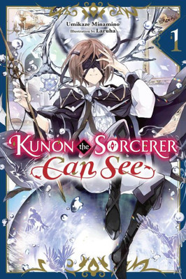 Kunon The Sorcerer Can See, Vol. 1 (Light Novel) (Volume 1) (Kunon The Sorcerer Can See, 1)