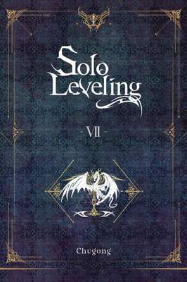 Solo Leveling, Vol. 7 (Novel) (Solo Leveling (Novel), 7)