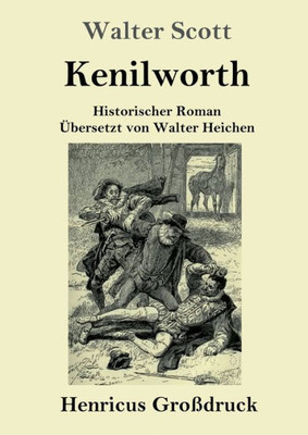 Kenilworth (Großdruck): Historischer Roman (Gesammelte Werke) (German Edition)