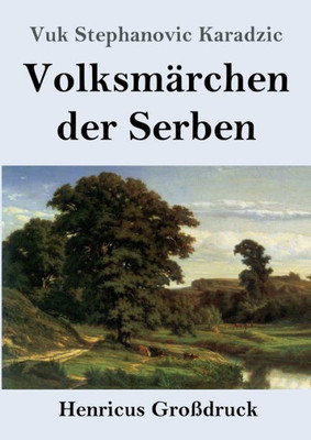 Volksmärchen Der Serben (Großdruck) (German Edition)