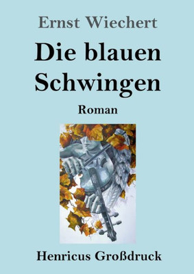 Die Blauen Schwingen (Großdruck): Roman (German Edition)