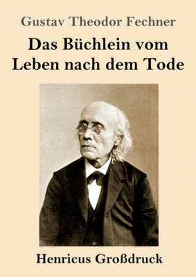 Das Büchlein Vom Leben Nach Dem Tode (Großdruck) (German Edition)