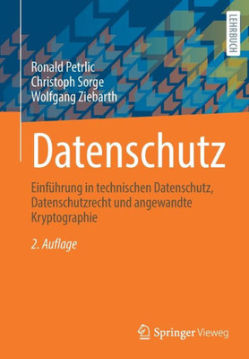 Datenschutz: Einführung In Technischen Datenschutz, Datenschutzrecht Und Angewandte Kryptographie (German Edition)