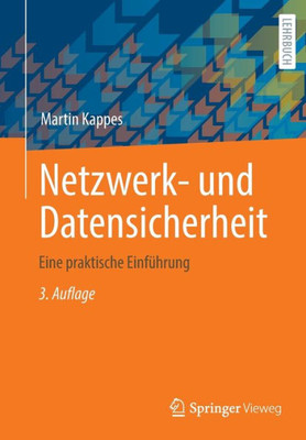 Netzwerk- Und Datensicherheit: Eine Praktische Einführung (German Edition)