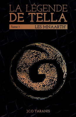 La Légende De Tella - Tome 1: Les Mnaarth' (French Edition)