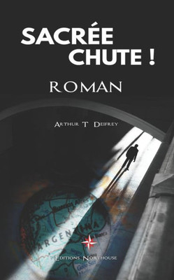 Sacrée Chute !: Roman (French Edition)