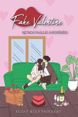 Fake Valentine: Retrouvailles Inespérées (Sélection Romances) (French Edition)