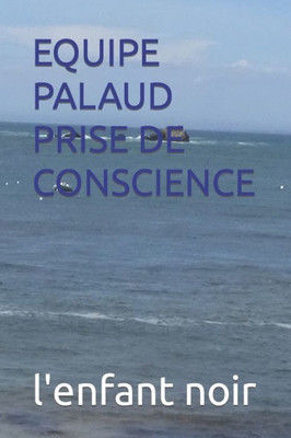 Equipe Palaud Prise De Conscience (Voyou) (French Edition)