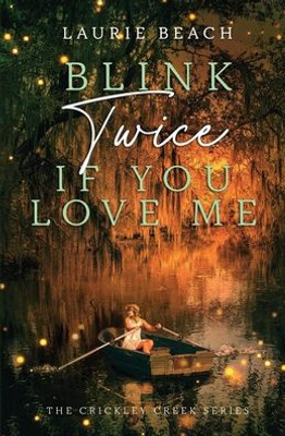Blink Twice If You Love Me: A Novel