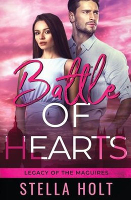 Battle Of Hearts (Legacy Of The Maguires)