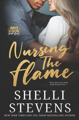 Nursing The Flame (Bro Code)