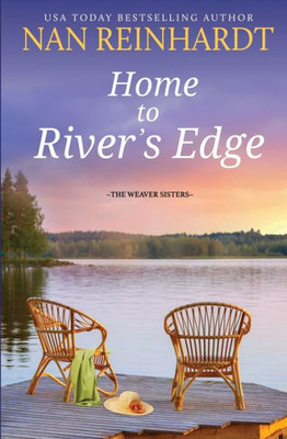 Home To River's Edge (The Weaver Sisters)