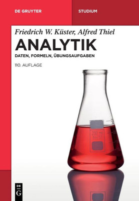 Analytik: Daten, Formeln, Übungsaufgaben (De Gruyter Studium) (German Edition)