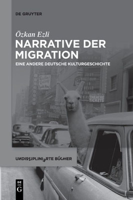 Narrative Der Migration: Eine Andere Deutsche Kulturgeschichte (Issn, 5) (German Edition)