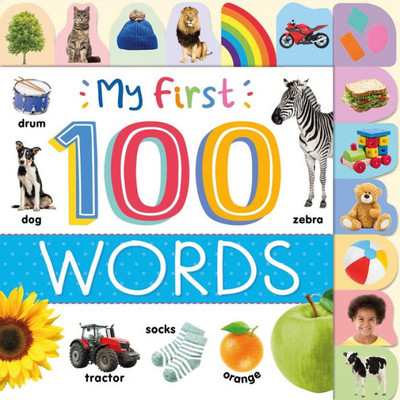 My First 100 Words: Photographic First Picture Dictionary With Tabbed Pages