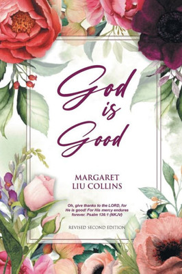 God Is Good: Revised Second Edition