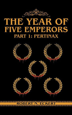 The Year Of Five Emperors: Part 1: Pertinax