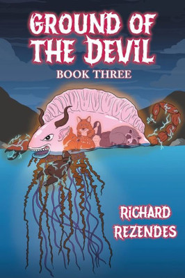 Ground Of The Devil: Book Three