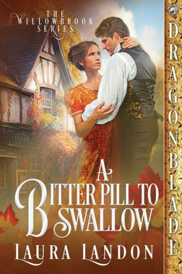 A Bitter Pill To Swallow (The Willowbrook)