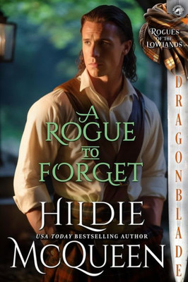 A Rogue To Forget (Rogues Of The Lowlands)