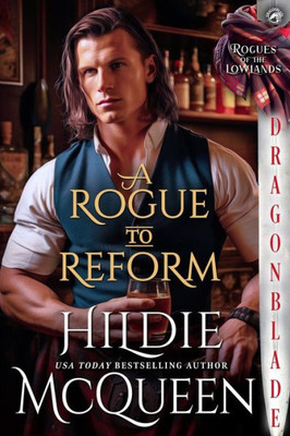 A Rogue To Reform (Rogues Of The Lowlands)
