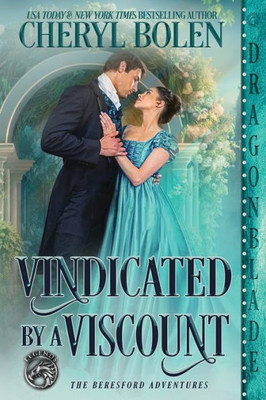 Vindicated By A Viscount (The Beresford Adventures)