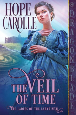 The Veil Of Time (The Ladies Of The Labyrinth)