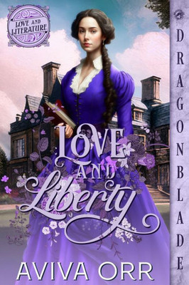 Love And Liberty (Love And Literature)