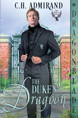 The Duke's Dragoon (The Duke's Guard)