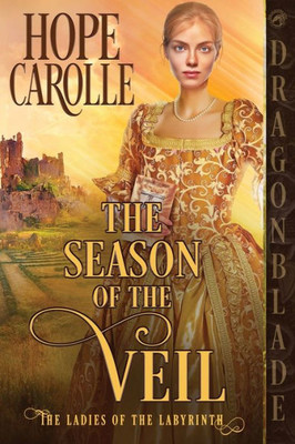 The Season Of The Veil (The Ladies Of The Labyrinth)