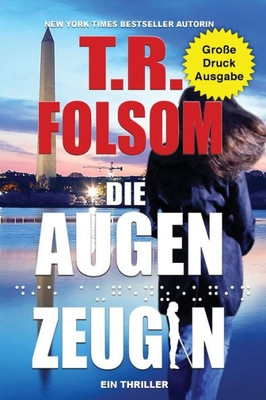 Die Augenzeugin (Ein Thriller) (Große Druckausgabe) (German Edition)