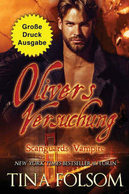 Olivers Versuchung (Große Druckausgabe) (Scanguards Vampire) (German Edition)