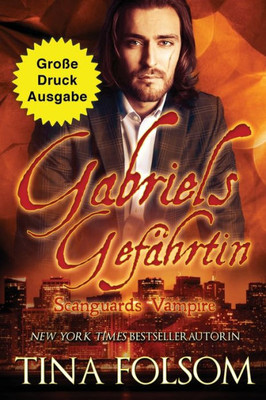 Gabriels Gefährtin (Große Druckausgabe) (Scanguards Vampire) (German Edition)