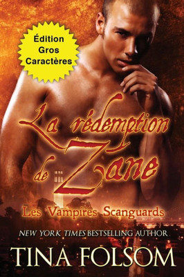 La Rédemption De Zane (Édition Gros Caractères) (Les Vampires Scanguards) (French Edition)