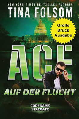 Ace Auf Der Flucht (Große Druckausgabe) (Codename Stargate) (German Edition)